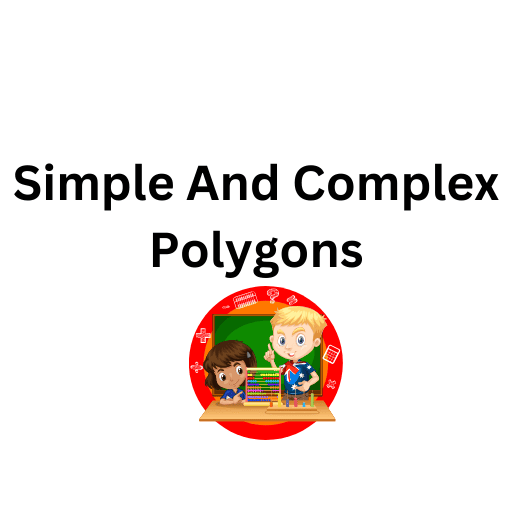 Simple And Complex Polygons